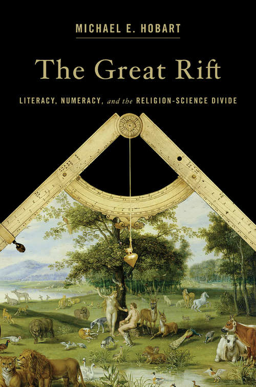 Book cover of The Great Rift: Literacy, Numeracy, and the Religion-Science Divide