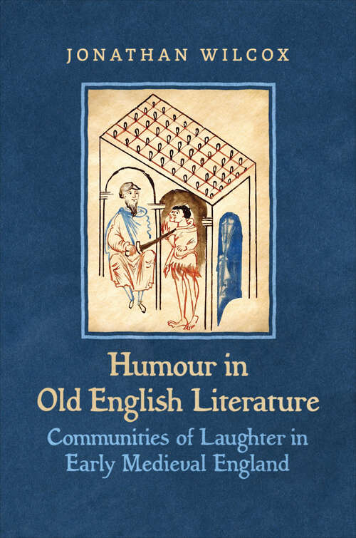 Book cover of Humour in Old English Literature: Communities of Laughter in Early Medieval England