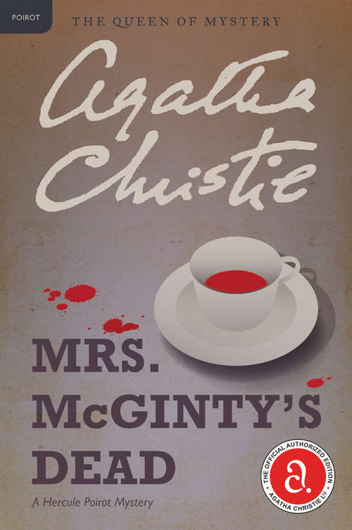 Book cover of Mrs. McGinty's Dead: A Hercule Poirot Mystery: The Official Authorized Edition (Hercule Poirot Mysteries #28)