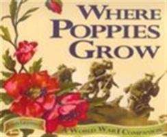 Book cover of Where Poppies Grow: A World War I Companion