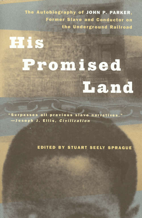 Book cover of His Promised Land: The Autobiography of John P. Parker, Former Slave and Conductor on the Underground Railroad