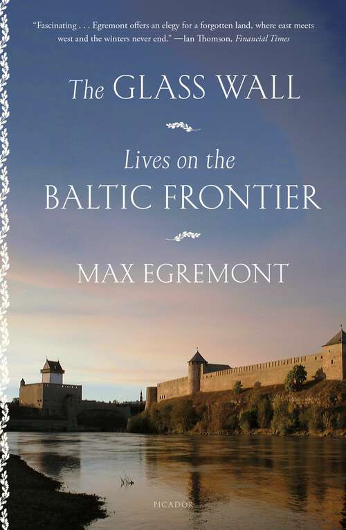 Book cover of The Glass Wall: Lives on the Baltic Frontier