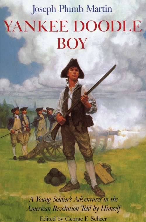 Book cover of Yankee Doodle Boy: A Young Soldier's Adventures in the American Revolution Told by Himself