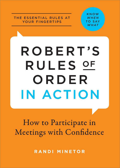 Book cover of Robert's Rules of Order in Action: How to Participate in Meetings with Confidence