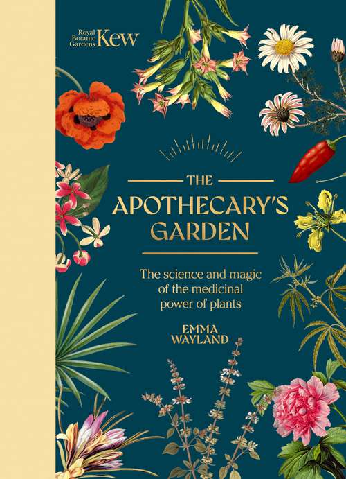 Book cover of Kew: The science and mythology of medicinal plants (Royal Botanic Gardens, Kew)