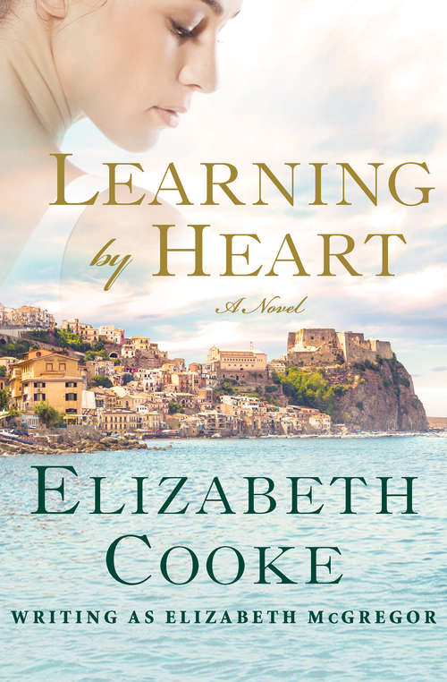 Book cover of Learning by Heart: A Novel