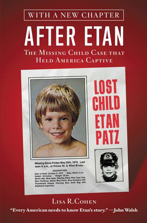 Book cover of After Etan: The Missing Child Case that Held America Captive