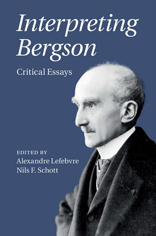 Book cover of Interpreting Bergson: Critical Essays