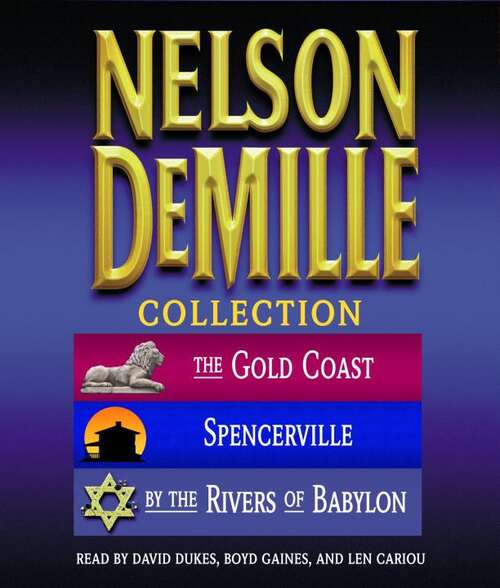 Book cover of The Nelson DeMille Collection Volume 1: The Gold Coast, Spencerville, And By the Rivers of Babylon