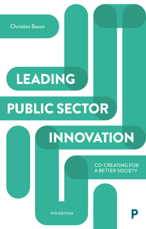 Book cover of Leading Public Sector Innovation 2E: Co-creating for a Better Society (2)