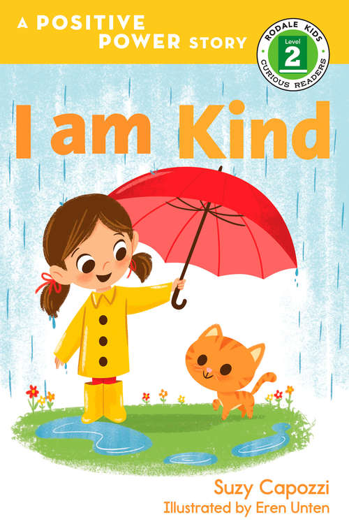 Book cover of I Am Kind: The Positive Power Series (Rodale Kids Curious Readers Level 2 #2)