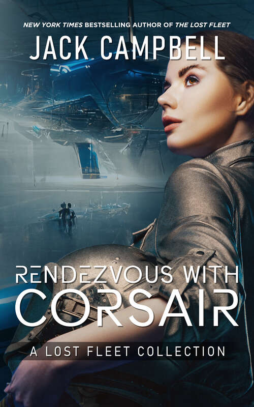 Book cover of Rendezvous with Corsair: A Lost Fleet Collection (The Lost Fleet)