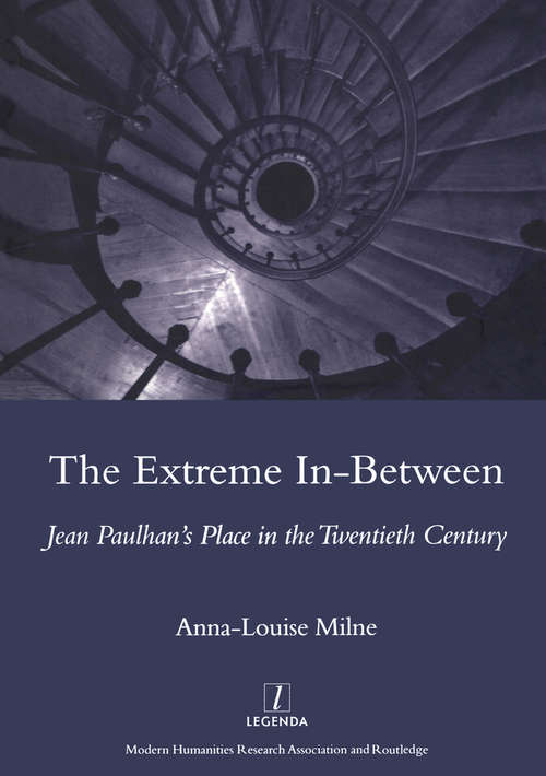 Book cover of The Extreme In-between (politics and Literature): Jean Paulhan's Place in the Twentieth Century