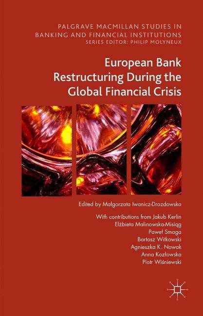 Book cover of European Bank Restructuring During the Global Financial Crisis (Palgrave Macmillan Studies in Banking and Financial Institutions)