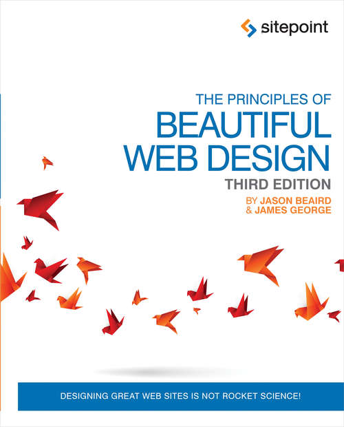 Book cover of The Principles of Beautiful Web Design: Designing Great Web Sites is Not Rocket Science! (2)