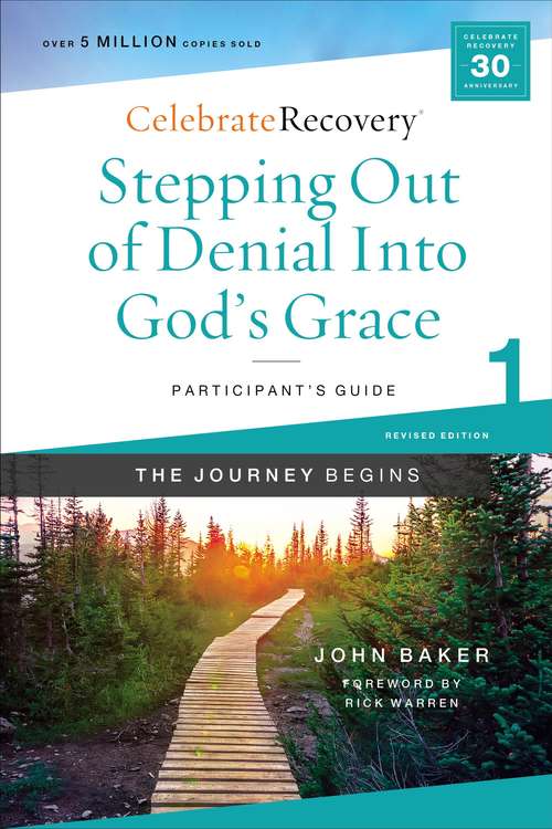 Book cover of Stepping Out of Denial into God's Grace Participant's Guide 1: A Recovery Program Based on Eight Principles from the Beatitudes (Celebrate Recovery)