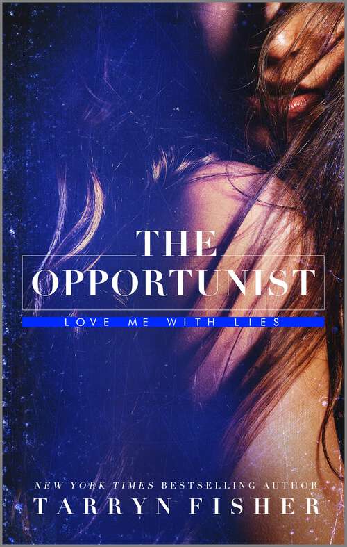 Book cover of The Opportunist (Original) (Love Me with Lies #1)