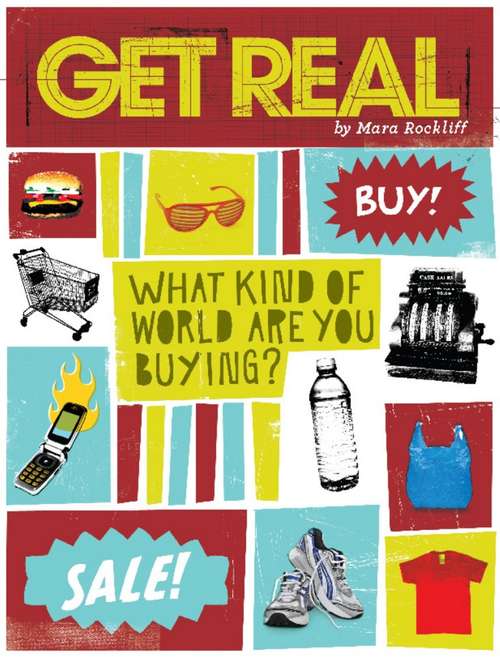 Book cover of Get Real: What Kind Of World Are You Buying?