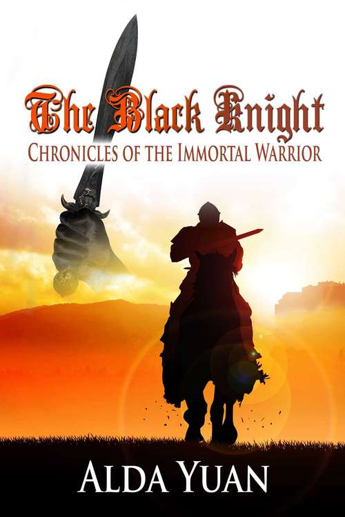 Book cover of The Black Knight: Chronicles of the Immortal Warrior