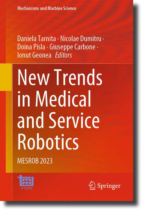 Book cover of New Trends in Medical and Service Robotics: MESROB 2023 (1st ed. 2023) (Mechanisms and Machine Science #133)