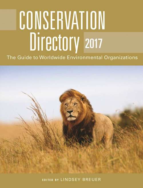 Book cover of Conservation Directory 2017: The Guide to Worldwide Environmental Organizations (2017 Edition)