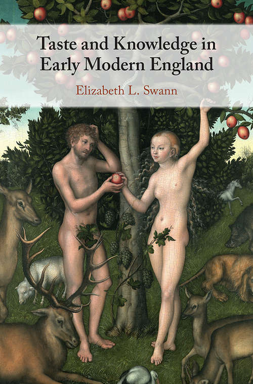 Book cover of Taste and Knowledge in Early Modern England