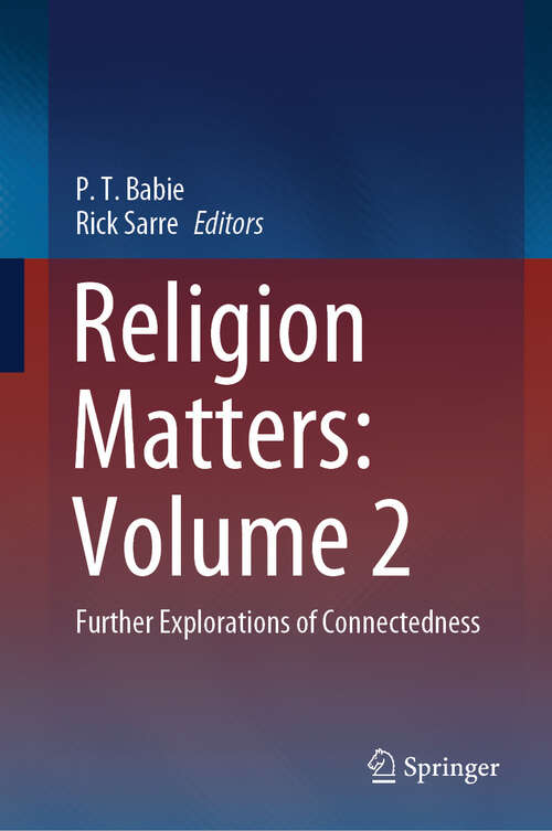 Book cover of Religion Matters: Further Explorations of Connectedness (2024)