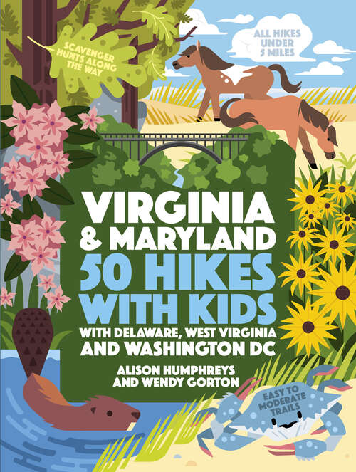 Book cover of 50 Hikes with Kids Virginia and Maryland: With Delaware, West Virginia, and Washington DC (50 Hikes with Kids)