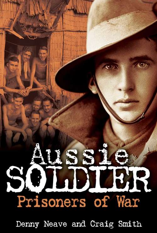 Book cover of Aussie Soldier: Prisoners of War (Big Sky Publishing Ser.)