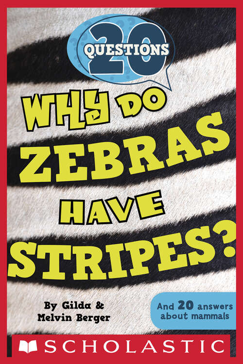 Book cover of Why Do Zebras Have Stripes? (20 Questions Ser. #2)