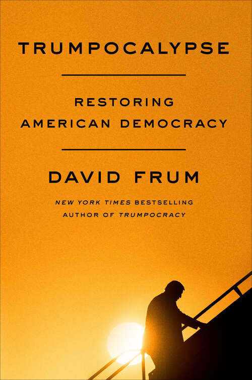Book cover of Trumpocalypse: Restoring American Democracy