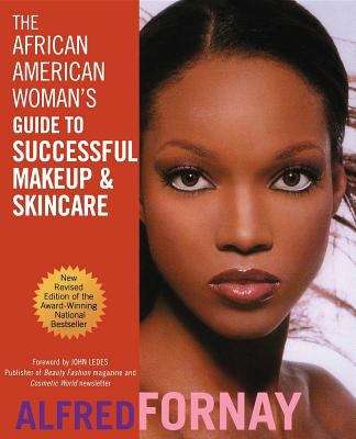 Book cover of The African American Woman's Guide To Successful Makeup and Skincare (Revised Edition)