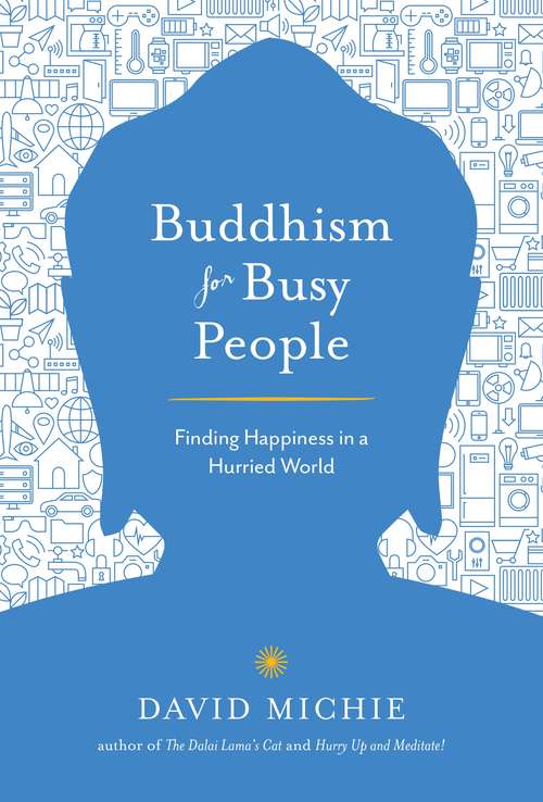 Book cover of Buddhism for Busy People: Finding Happiness in a Hurried World (2)