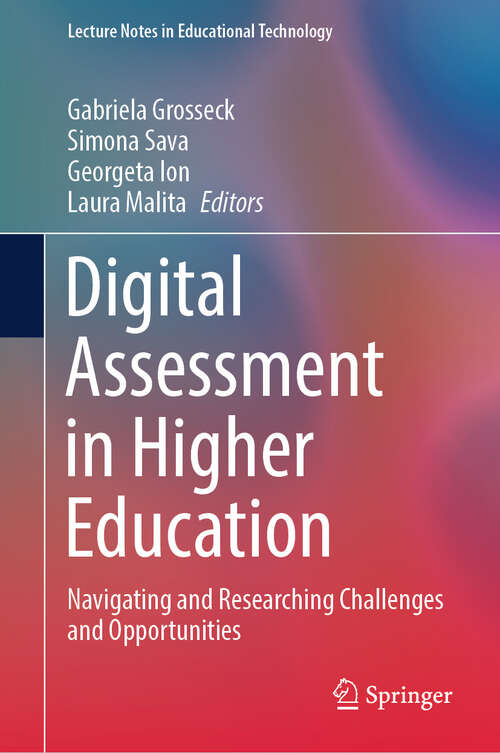 Book cover of Digital Assessment in Higher Education: Navigating and Researching Challenges and Opportunities (Lecture Notes in Educational Technology)