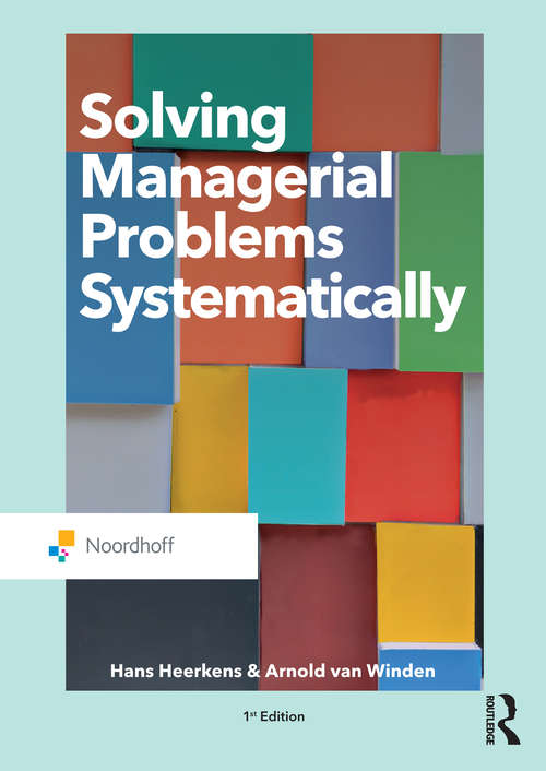 Book cover of Solving Managerial Problems Systematically (Routledge-Noordhoff International Editions)