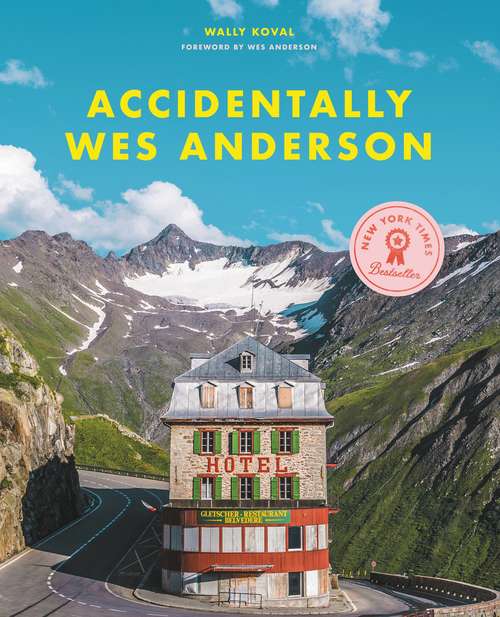Book cover of Accidentally Wes Anderson