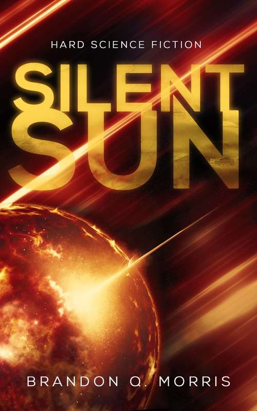 Book cover of Silent Sun: Hard Science Fiction