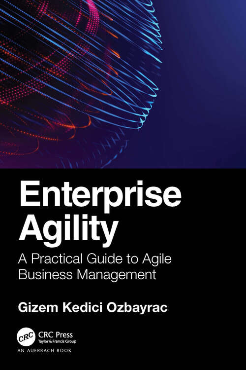 Book cover of Enterprise Agility: A Practical Guide to Agile Business Management