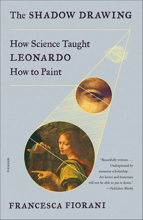 Book cover of The Shadow Drawing: How Science Taught Leonardo How to Paint