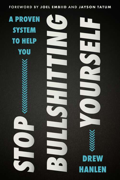 Book cover of Stop Bullshitting Yourself