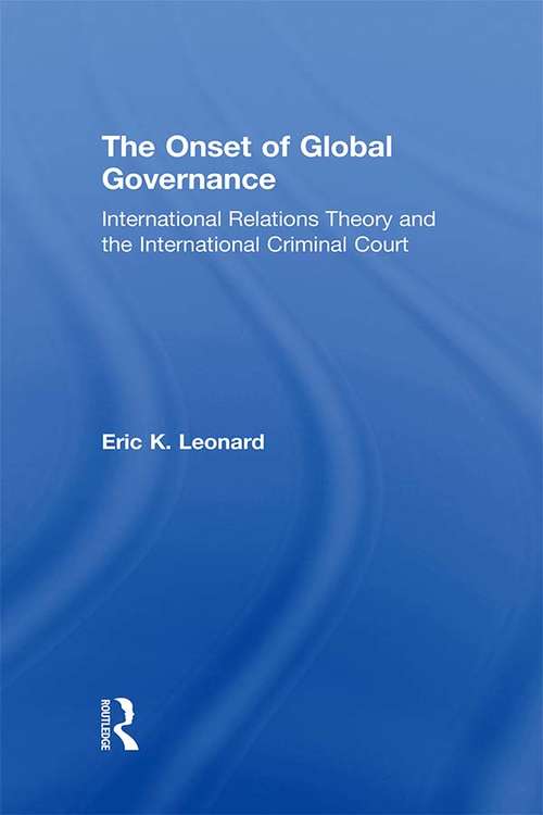 Book cover of The Onset of Global Governance: International Relations Theory and the International Criminal Court