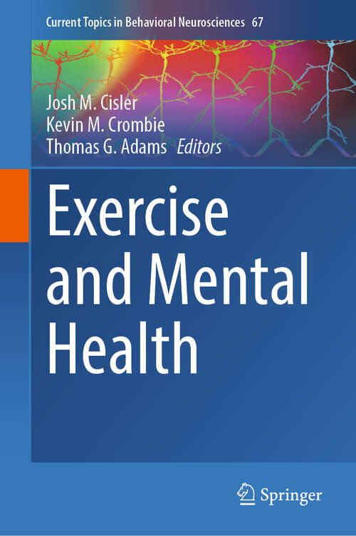 Book cover of Exercise and Mental Health (Current Topics in Behavioral Neurosciences #67)