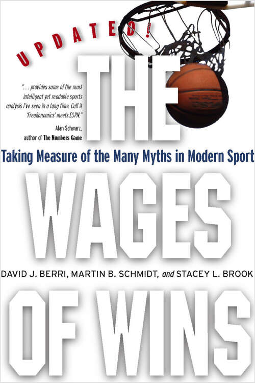 Book cover of The Wages of Wins: Taking Measure of the Many Myths in Modern Sport. Updated Edition