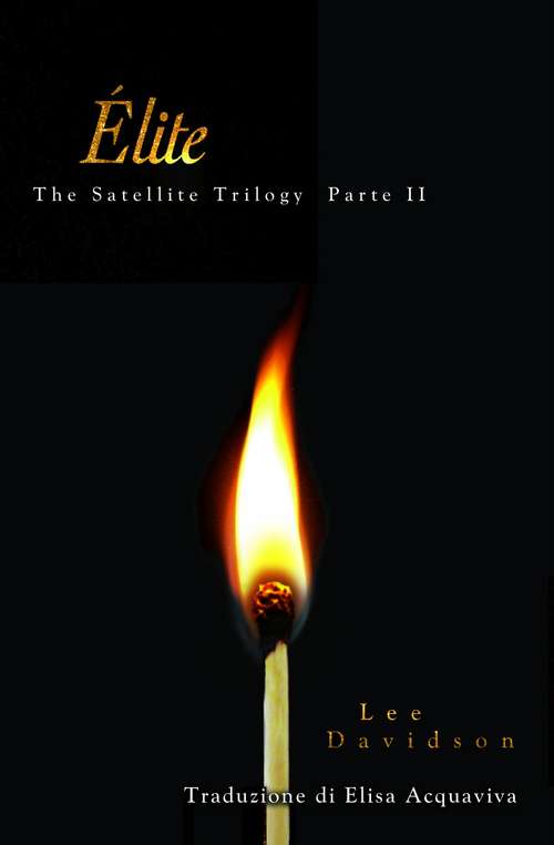 Book cover of Élite, The Satellite Trilogy Parte II