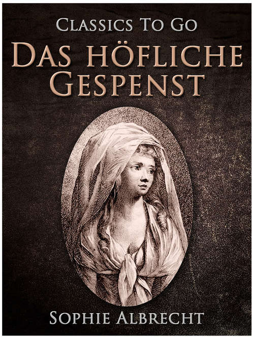 Book cover of Das höfliche Gespenst (Classics To Go)
