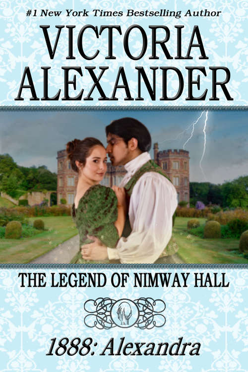 Book cover of THE LEGEND OF NIMWAY HALL: 1888 - ALEXANDRA: 1888 - Alexandra