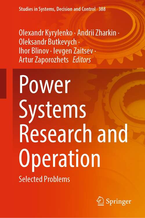 Book cover of Power Systems Research and Operation: Selected Problems (1st ed. 2022) (Studies in Systems, Decision and Control #388)