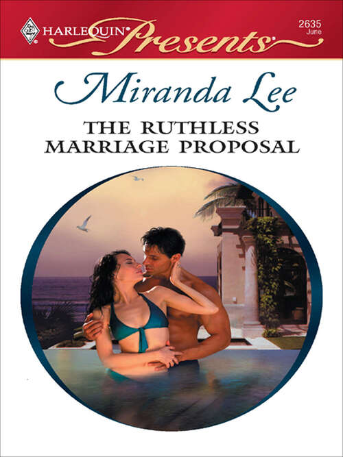 Book cover of The Ruthless Marriage Proposal (Ruthless Ser. #22)