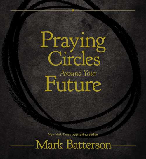Book cover of Praying Circles Around Your Future