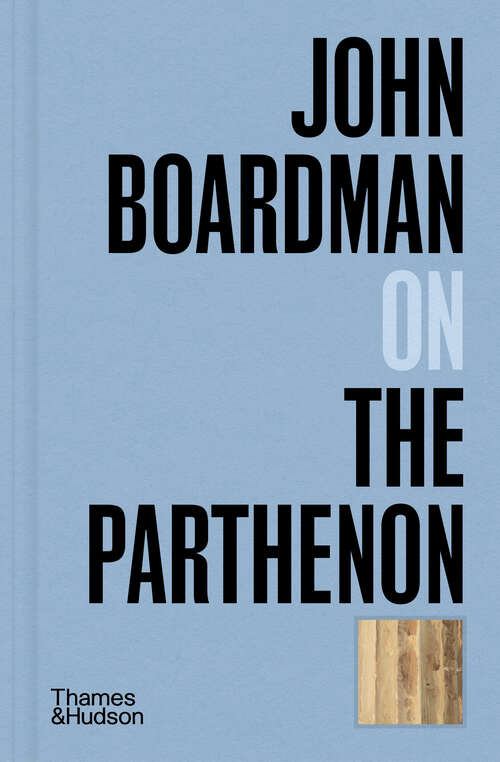 Book cover of John Boardman on the Parthenon (Pocket Perspectives #2)